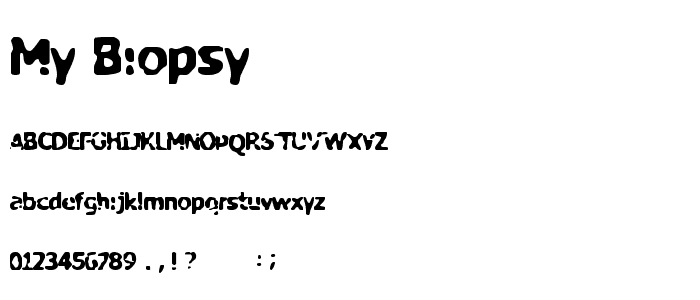 My Biopsy font